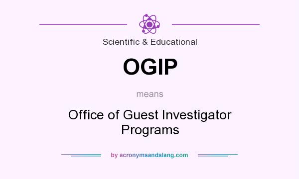 What does OGIP mean? It stands for Office of Guest Investigator Programs