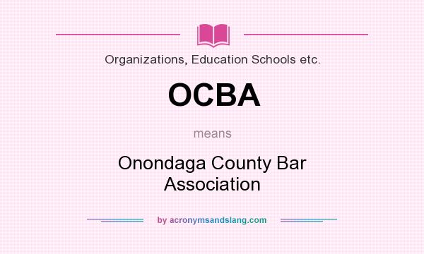 What does OCBA mean? It stands for Onondaga County Bar Association