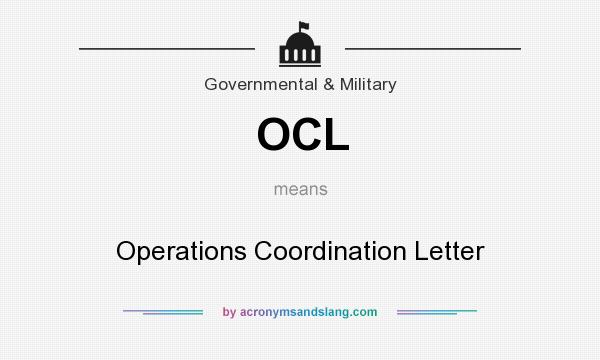 What does OCL mean? It stands for Operations Coordination Letter