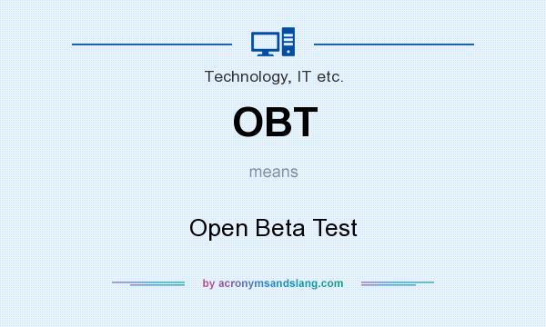What does OBT mean? It stands for Open Beta Test