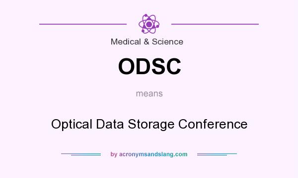 What does ODSC mean? It stands for Optical Data Storage Conference