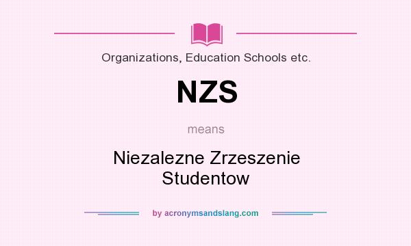 What does NZS mean? It stands for Niezalezne Zrzeszenie Studentow