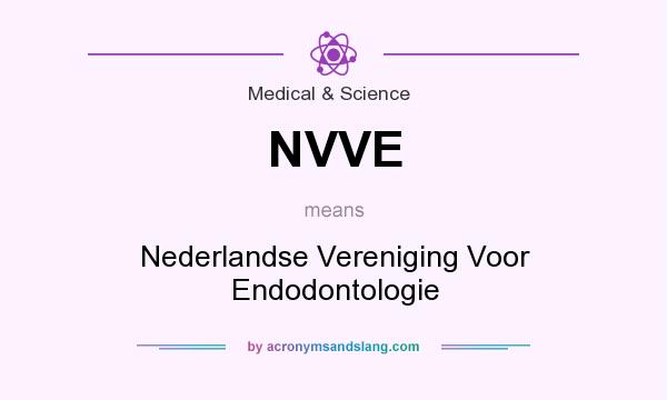 What does NVVE mean? It stands for Nederlandse Vereniging Voor Endodontologie