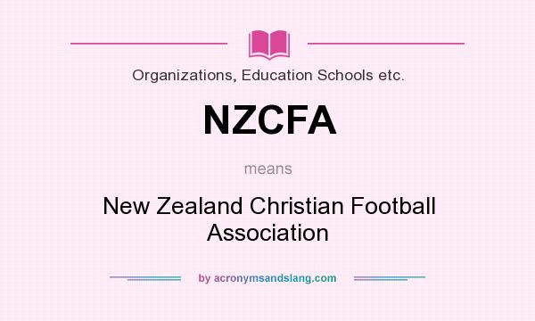 What does NZCFA mean? It stands for New Zealand Christian Football Association