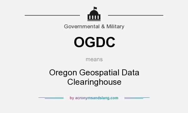 What does OGDC mean? It stands for Oregon Geospatial Data Clearinghouse