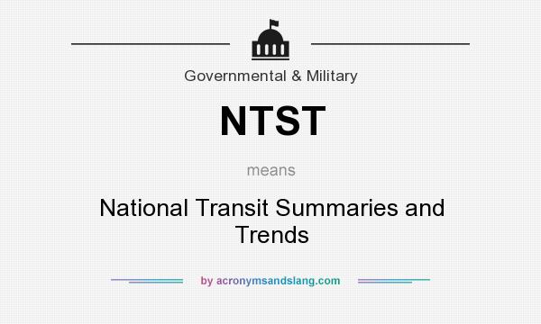 What does NTST mean? It stands for National Transit Summaries and Trends