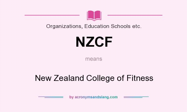 What does NZCF mean? It stands for New Zealand College of Fitness