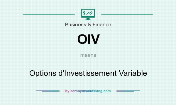 What does OIV mean? It stands for Options d`Investissement Variable