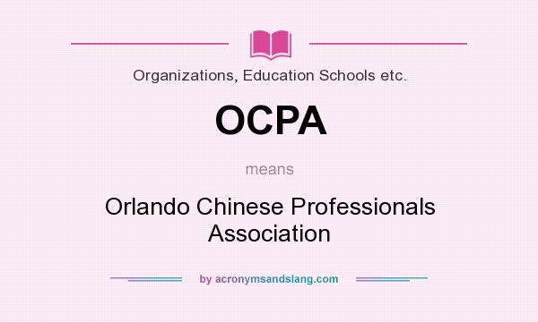 What does OCPA mean? It stands for Orlando Chinese Professionals Association