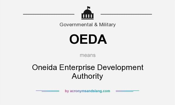 What does OEDA mean? It stands for Oneida Enterprise Development Authority