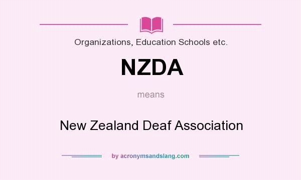 What does NZDA mean? It stands for New Zealand Deaf Association
