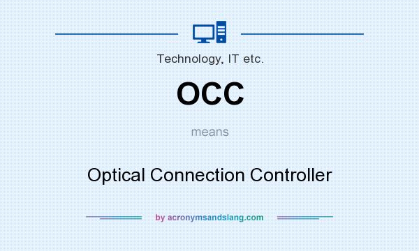What does OCC mean? It stands for Optical Connection Controller