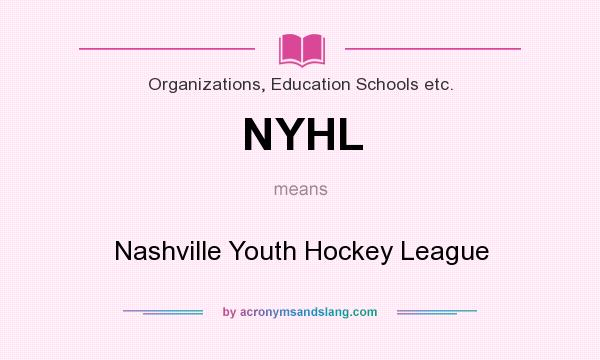 What does NYHL mean? It stands for Nashville Youth Hockey League