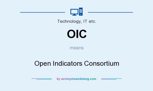 What does OIC mean? It stands for Open Indicators Consortium