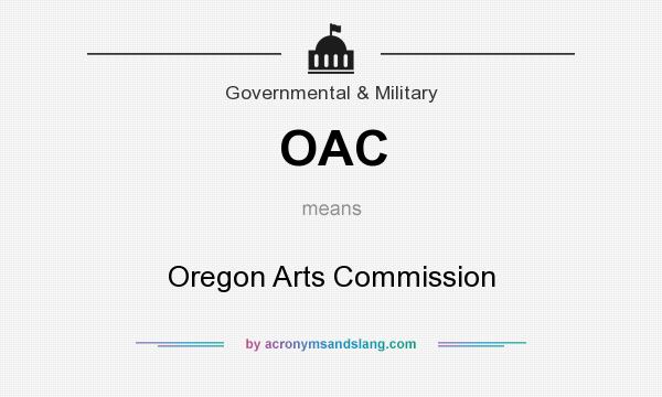 What does OAC mean? It stands for Oregon Arts Commission