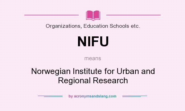 What does NIFU mean? It stands for Norwegian Institute for Urban and Regional Research