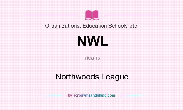 What does NWL mean? It stands for Northwoods League