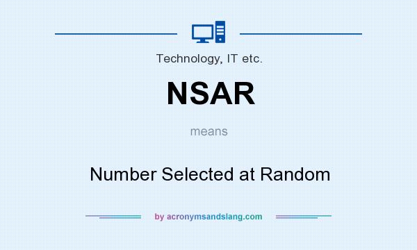 What does NSAR mean? It stands for Number Selected at Random