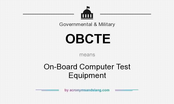 What does OBCTE mean? It stands for On-Board Computer Test Equipment