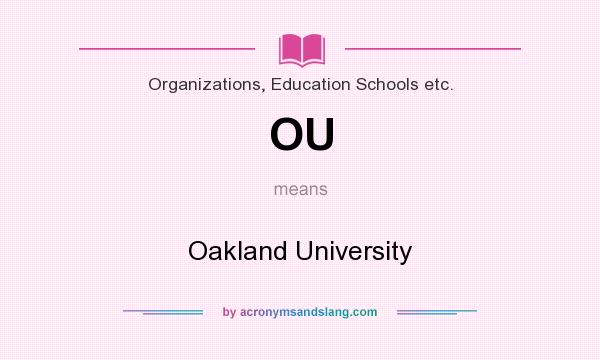 What does OU mean? It stands for Oakland University