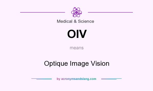 What does OIV mean? It stands for Optique Image Vision