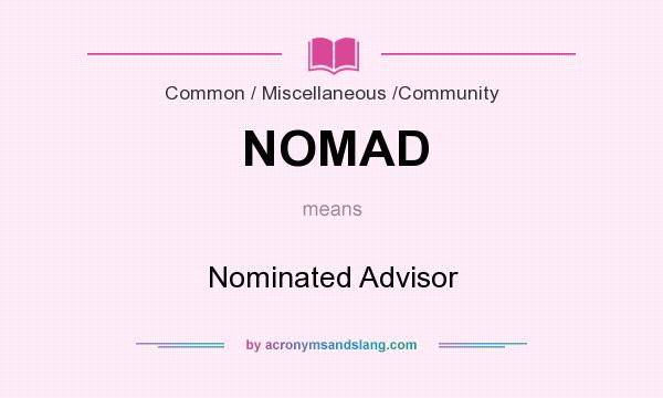 What does NOMAD mean? It stands for Nominated Advisor