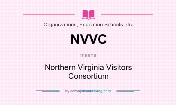 What does NVVC mean? It stands for Northern Virginia Visitors Consortium