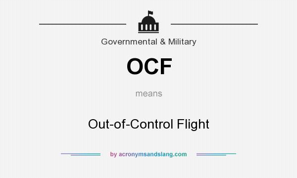 What does OCF mean? It stands for Out-of-Control Flight