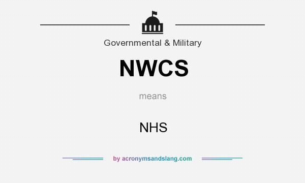 What does NWCS mean? It stands for NHS