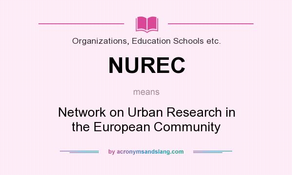 What does NUREC mean? It stands for Network on Urban Research in the European Community