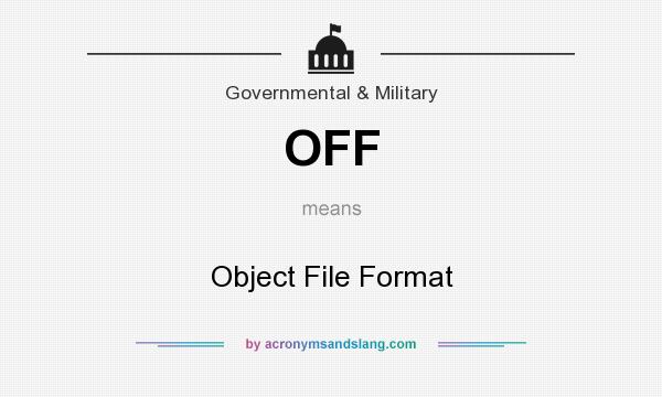 What does OFF mean? It stands for Object File Format