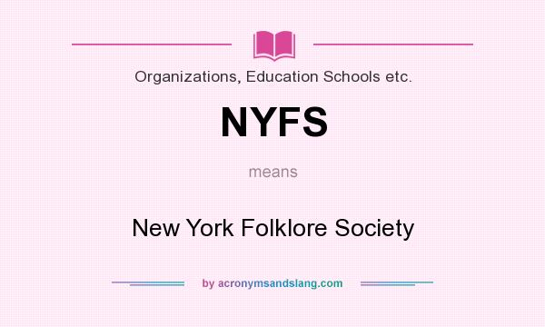 What does NYFS mean? It stands for New York Folklore Society