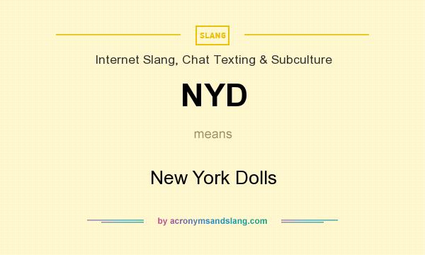What does NYD mean? It stands for New York Dolls