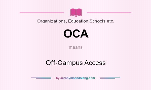 What does OCA mean? It stands for Off-Campus Access