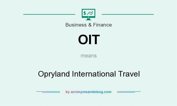 What does OIT mean? It stands for Opryland International Travel