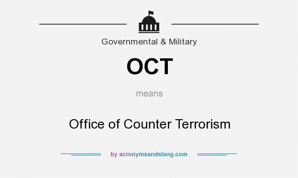 What does OCT mean? It stands for Office of Counter Terrorism