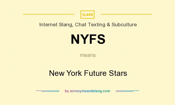 What does NYFS mean? It stands for New York Future Stars