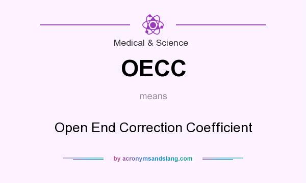 What does OECC mean? It stands for Open End Correction Coefficient