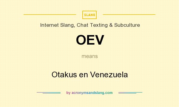 What does OEV mean? It stands for Otakus en Venezuela