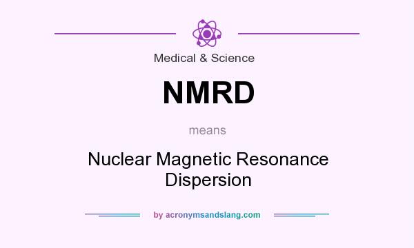 What does NMRD mean? It stands for Nuclear Magnetic Resonance Dispersion