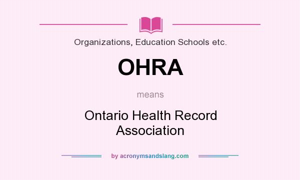 What does OHRA mean? It stands for Ontario Health Record Association