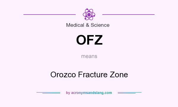 What does OFZ mean? It stands for Orozco Fracture Zone