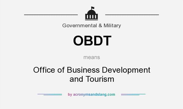 What does OBDT mean? It stands for Office of Business Development and Tourism