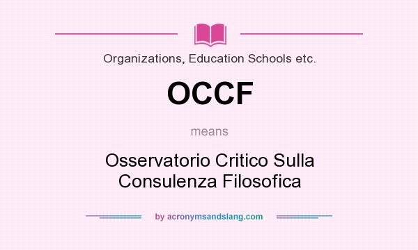 What does OCCF mean? It stands for Osservatorio Critico Sulla Consulenza Filosofica