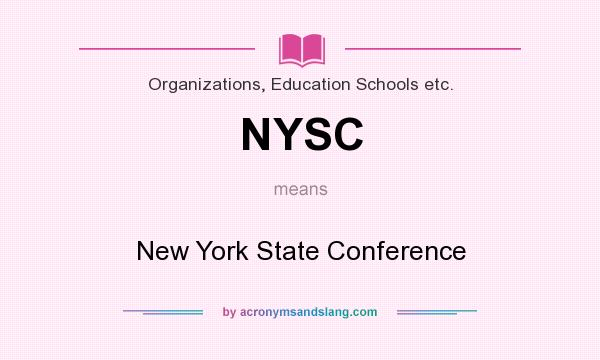 What does NYSC mean? It stands for New York State Conference