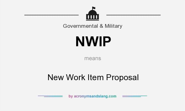 What does NWIP mean? It stands for New Work Item Proposal