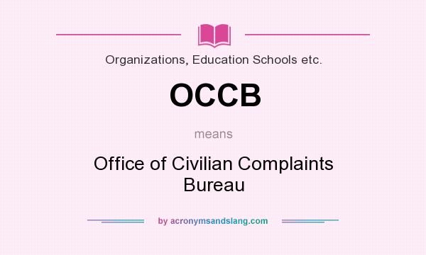 What does OCCB mean? It stands for Office of Civilian Complaints Bureau