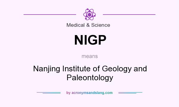 What does NIGP mean? It stands for Nanjing Institute of Geology and Paleontology