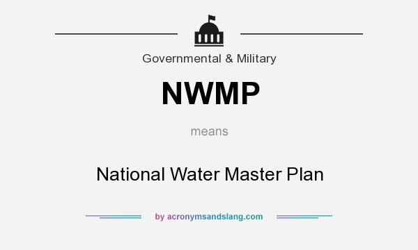 What does NWMP mean? It stands for National Water Master Plan
