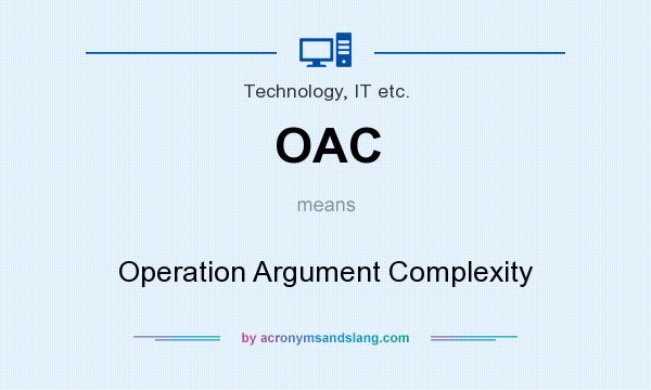 What does OAC mean? It stands for Operation Argument Complexity